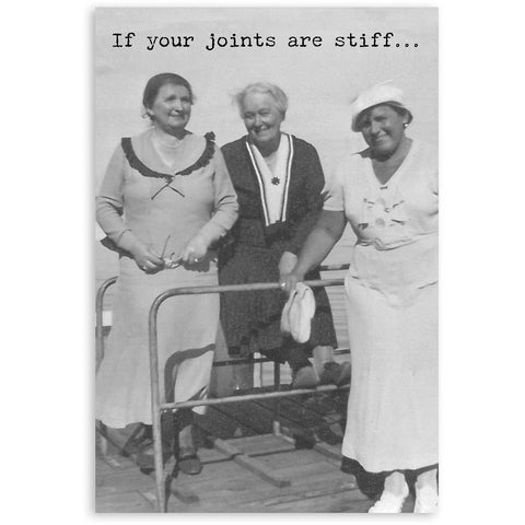 If your joints are stiff...Greeting Card
