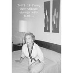 Isn't it funny...Greeting Card