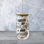 Fueled By Anxiety Beer Can Glass